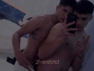 2FriendsHot