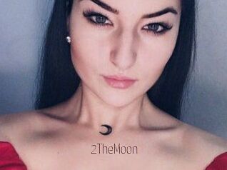 2TheMoon