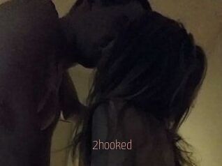 2hooked