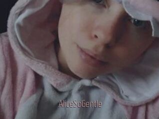AliceSoGentle
