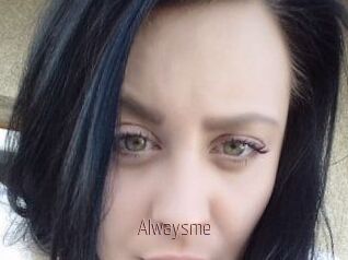 Alwaysme