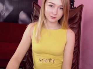 Asilently