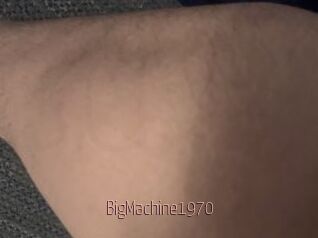 BigMachine1970