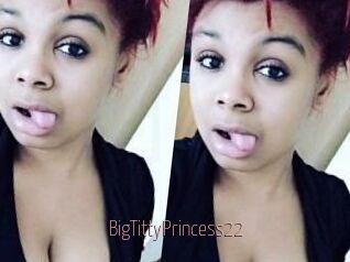 BigTittyPrincess22