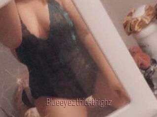 Blueeyezthickthighz