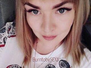 BurntobeSEXY