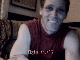 Bigd4uladys66