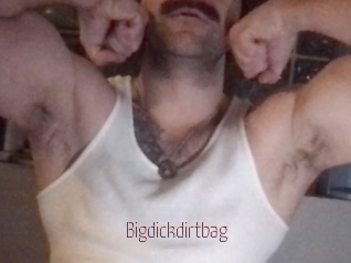 Bigdickdirtbag
