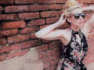 CREAMs_fetish_DREAMs