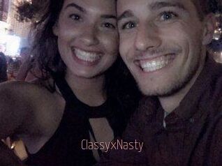 ClassyxNasty