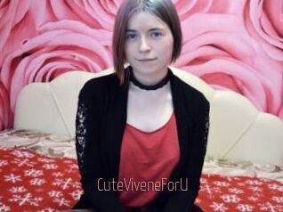 CuteViveneForU