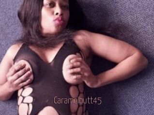 Caramelbutt45