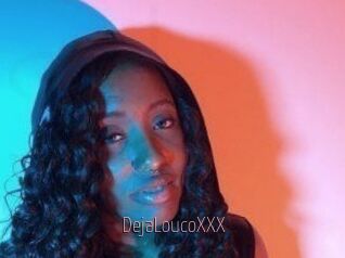 DejaLoucoXXX