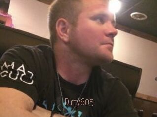 Dirty605