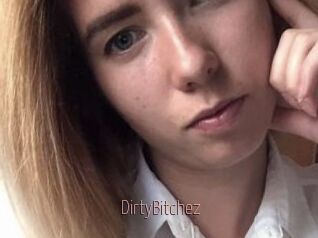 DirtyBitchez