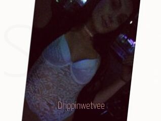 Drippinwetvee