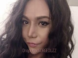 DropdeadGORGEOUZZ
