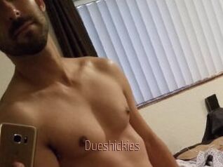 Dueshickies