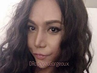 DRopDeadGorgeoux