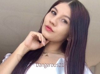 Dangerous21