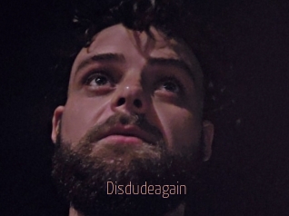 Disdudeagain