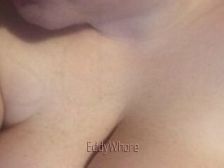 EddyWhore