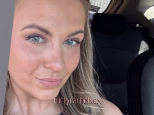 Flirtyrachelxox