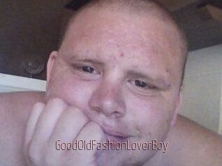 GoodOldFashionLoverBoy