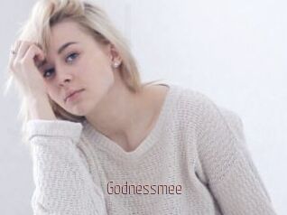 Godnessmee