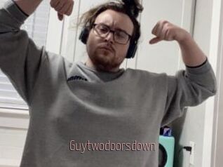 Guytwodoorsdown