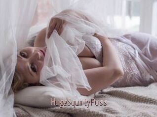 HugeSquirtyPuss