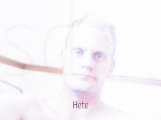 Hete