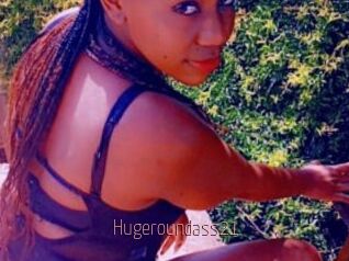 Hugeroundass21