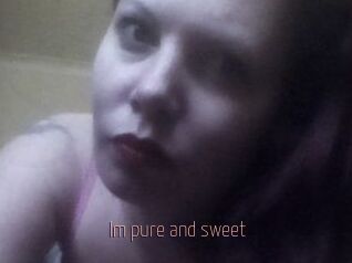 Im_pure_and_sweet
