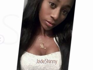 JadeSkinny
