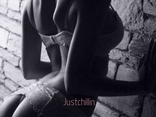 Justchillin
