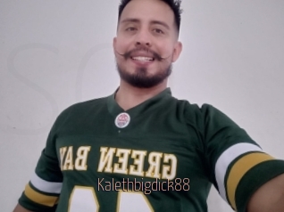 Kalethbigdick88