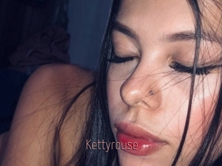 Kettyrouse