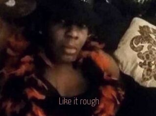 Like_it_rough