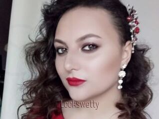 Lookswetty