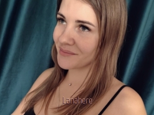 Lanahere