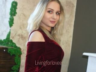 Livingforlovee