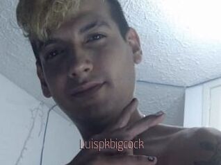Luispkbigcock