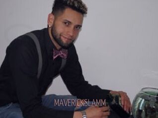 MAVERICKSLAMM
