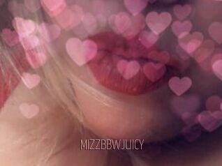 MIZZBBWJUICY
