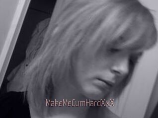 MakeMeCumHardXxX
