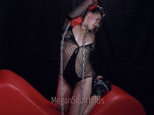 MeganSquirtPlus