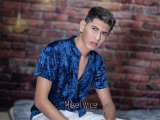 MikeTwice