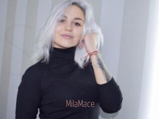 MilaMace