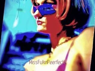 MissFuknPeerfectX